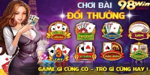 Các loại game bài đổi thưởng phổ biến tại 98win